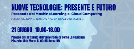 Nuove Tecnologie: Presente e Futuro - Passando dal Machine Learning al Cloud Computing - 21 Giugno 2023