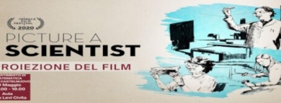 PROIEZIONE DEL FILM "PICTURE A SCIENTIST", 9 MAGGIO 16:00 - 19:00 AULA TULLIO LEVI-CIVITA