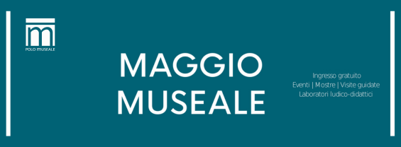 Notte dei Musei - Maggio Museale 2023