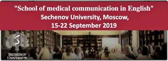School of Medical Communication – Sechenov University, Moscow, 15-22 September 2019