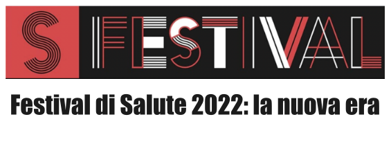 Festival di Salute 2022: la nuova era