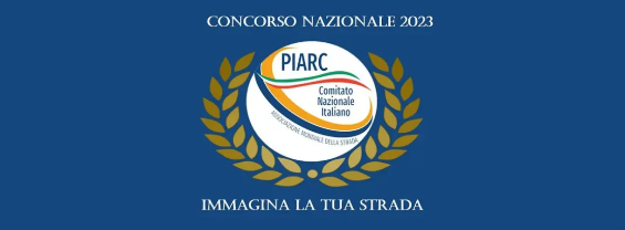 Concorso Nazionale PIARC Italia 2023 – Le Strade del Futuro – Immagina la tua Strada