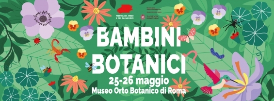 Bambini Botanici 25 e 26 maggio 2024 Museo Orto Botanico di Roma