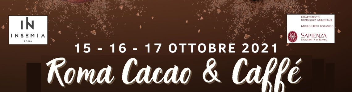 Roma, Cacao e Caffè. 15, 16, 17 ottobre 2021
