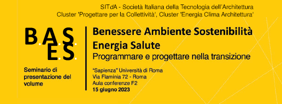 Seminario di presentazione del Volume "BASES. Benessere Ambiente Sostenibilità Energia Salute", a cura di T.Ferrante e F.Tucci