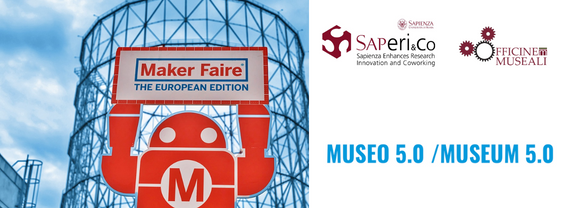 Museo 5.0 al Maker Faire European Edition Roma