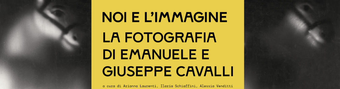 "Noi e l'immagine". La fotografia di Emanuele e Giuseppe Cavalli