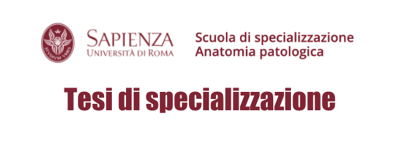 Tesi Scuola di Specializzazione in Anatomia Patologica 3/11/2022
